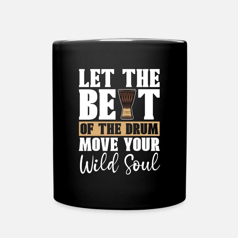 Djembe Let The Beat Of Percussionist Djembe Player - Tasse einfarbig - Schwarz