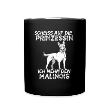 Scheiss auf die Prinzessin ich nehm den Malinois - Tasse einfarbig - Schwarz - Vorne