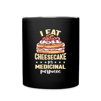 Cheesecake I Eat Cheesecake For Sweet Food Lover - Tasse einfarbig - Schwarz - Vorne