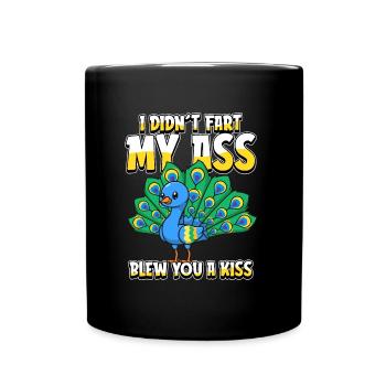 Peacock Bird I Didnt Fart My Butt Blew You A Kiss - Full Colour Mug - black - Front