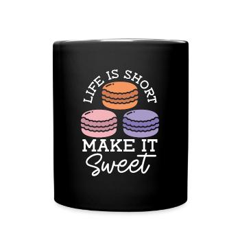 Macaron Life Is Short Make It Sweet Cooking Sweets - Full Colour Mug - black - Front
