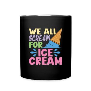 Ice Cream We All Scream For Frozen Fruit Sweet Ice - Full Colour Mug - black - Front