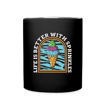 Ice Cream Life Is Better With Sprinkles Sweet Ice - Full Colour Mug - black - Front