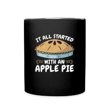 Apple Pie It All Started With Baking Apple Fruit - Full Colour Mug - black - Front