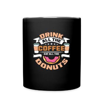 Café et beignets Buvez toute la caféine de café - Mug uni - noir - Devant