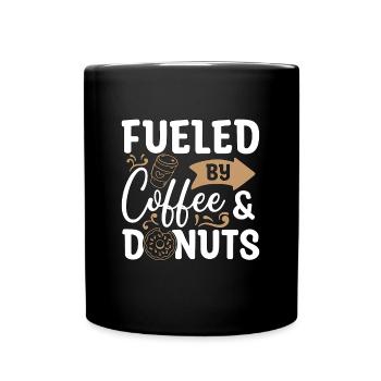 Coffee & Doughnuts Fueled By Coffee & Breakfast - Tasse einfarbig - Schwarz - Vorne