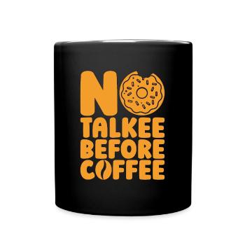 Café et beignets Pas de bavardage avant les beignets au café - Mug uni - noir - Devant