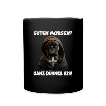 Witziger Hund mit dem Spruch GUTEN MORGEN? - Tasse einfarbig - Schwarz - Vorne