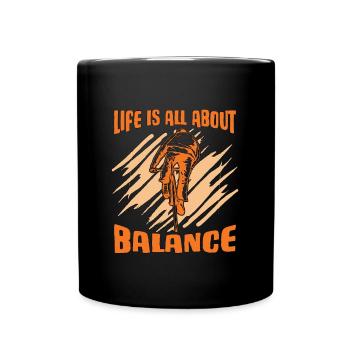Bicycle Life Is All About Balance Biker Cyclist - Full Colour Mug - black - Front