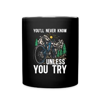Bicycle You'll Never Know Unless Bicycling Cyclist - Full Colour Mug - black - Front