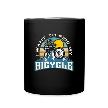 Bicycle I Want To Ride My Bicycle Cycling Cyclist - Full Colour Mug - black - Front