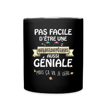 Pas facile d'être une guadeloupéenne géniale - Mug uni - noir - Devant