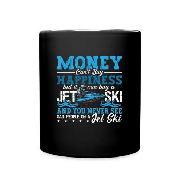 Jet Skiing Money Can't Buy Happiness Water Sports - Full Colour Mug - black - Front