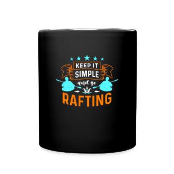 Rafting Keep It Simple And Go Sports nautiques Navigation de plaisance - Mug uni - noir - Devant