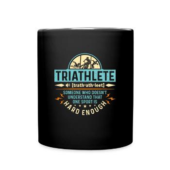 Triathlon Triathlete Someone Who Doesn't Training - Full Colour Mug - black - Front