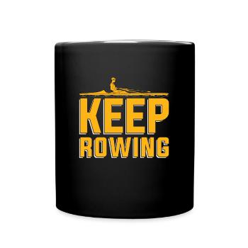 Rowing Keep Rowing Water Sports Oarsmen Boat Rower - Tasse einfarbig - Schwarz - Vorne