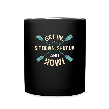 Rowing Get In Sit Down Water Sports Boating Rower - Tasse einfarbig - Schwarz - Vorne