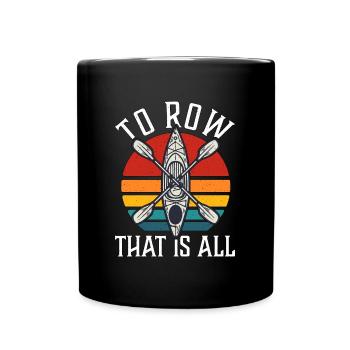 Aviron à la rame qui est tout bateau sports nautiques rameur - Mug uni - noir - Devant