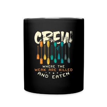 Rowing Crew Where The Weak Are Oarsmen Boat Rower - Tasse einfarbig - Schwarz - Vorne