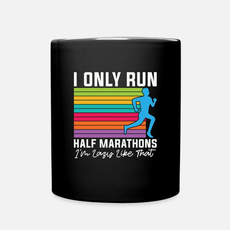 Half Marathon I Only Run Half Marathons Athletic - Full Colour Mug - black
