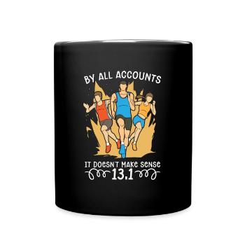 Half Marathon By All Accounts It Doesn't Training - Full Colour Mug - black - Front