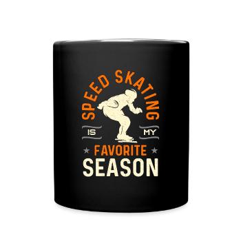 Speed Skating Is My Favorite Season Winter Sports - Tasse einfarbig - Schwarz - Vorne