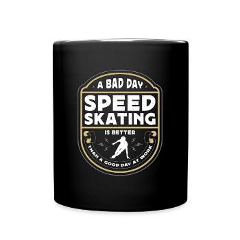Speed Skating A Bad Day Speed Skating Is Skaters - Tasse einfarbig - Schwarz - Vorne