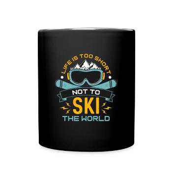Cross Country Skiing Life Is Too Short Ski Racing - Full Colour Mug - black - Front