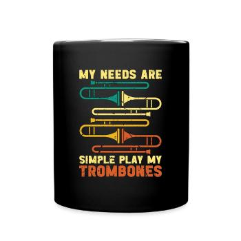 Trombone My Needs Are Simple Retro Marching Band - Full Colour Mug - black - Front