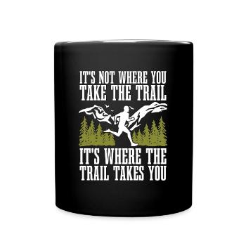 Trail Running It's Not Where You Take Marathoner - Tasse einfarbig - Schwarz - Vorne
