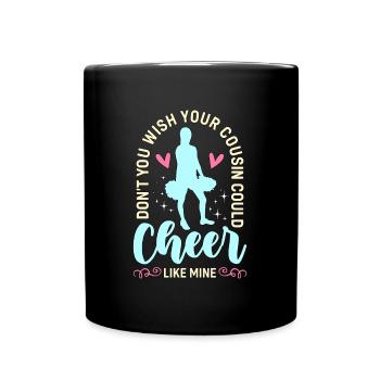 Cheerleading Ne souhaitez-vous pas que votre cousin applaudisse - Mug uni - noir - Devant