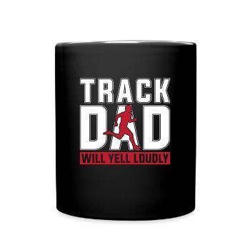 Track And Field Track Dad Will Yell Loudly Running - Tasse einfarbig - Schwarz - Vorne