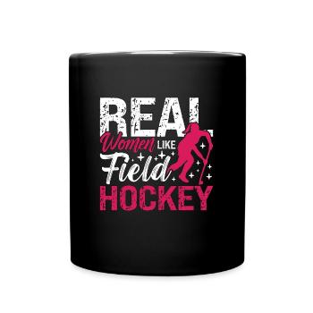 Field Hockey Real Women Like Hockey Goalkeeper - Tasse einfarbig - Schwarz - Vorne