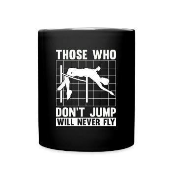 High Jump Those Who Don't Jump Will Pole Vaulting - Tasse einfarbig - Schwarz - Vorne