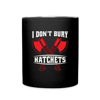 Axe Throwing I Don't Bury Hatchets Hatchet Thrower - Full Colour Mug - black - Front