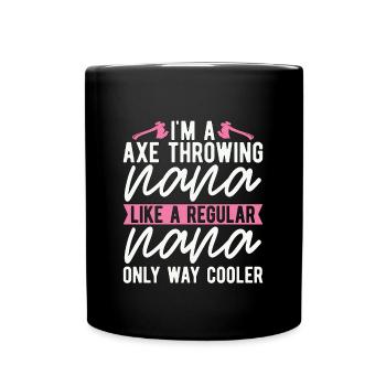I'm An Axe Throwing Nana Bullseye Axe Throwing - Tasse einfarbig - Schwarz - Vorne
