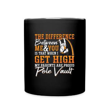 Pole Vault The Difference Between Me And Jump Pole - Tasse einfarbig - Schwarz - Vorne