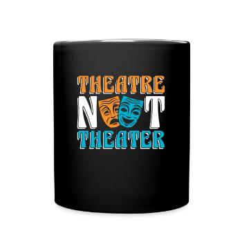 Musical Theatre Not Theater Loves Broadway Musical - Tasse einfarbig - Schwarz - Vorne
