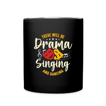 Musical Theatre There Will Be Drama Broadway Actor - Full Colour Mug - black - Front