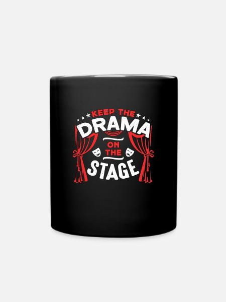 Musical Theatre Keep The Drama On The Broadway - Full Colour Mug - black