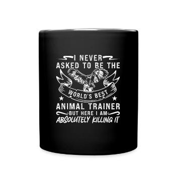 Animal Trainer I Never Asked To Be The Zookeeper - Full Colour Mug - black - Front