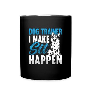 Animal Trainer Dog Trainer I Make Sit Dog Training - Tasse einfarbig - Schwarz - Vorne