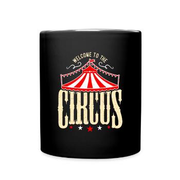 Circus Clown Welcome To The Circus Carnival Lover - Tasse einfarbig - Schwarz - Vorne