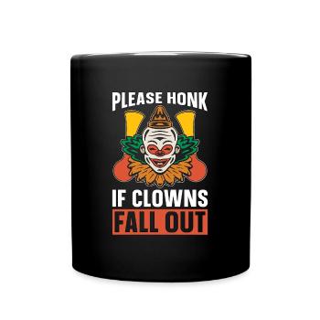 Circus Clown Please Honk If Clowns Circus Staff - Tasse einfarbig - Schwarz - Vorne
