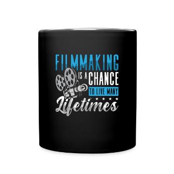 Filmmaking Is A Chance To Live Many Film Director - Full Colour Mug - black - Front