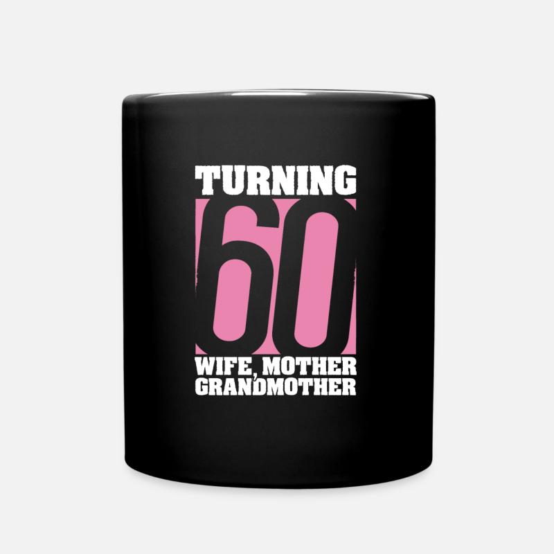 60. Geburtstag 60 Jahre Mutter 60 Werden - Tasse einfarbig - Schwarz