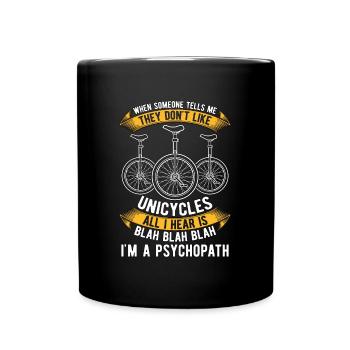 Monocycle quand quelqu’un me dit Vélo Unicycliste - Mug uni - noir - Devant