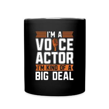 Voice Actor I'm A Voice Actor I'm Kind Of Drama - Full Colour Mug - black - Front