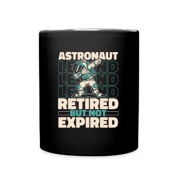 Astronaut, astronaut, astronaut, retired cosmonaut - Full Colour Mug - black - Front