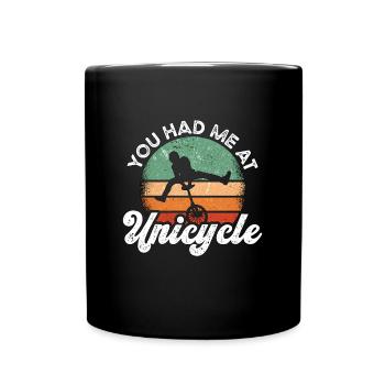 Unicycle You Had Me At Retro Unicycling Unicyclist - Full Colour Mug - black - Front